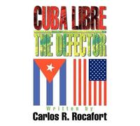 Cuba Libre--The Defector