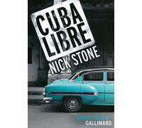 Nick Stone – Cuba Libre – Une enquête de Max Mingus – Broché – Gallimard