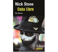 Cuba Libre – Une enquête de Max Mingus – Gallimard