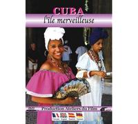 Cuba, l'ile Merveilleuse