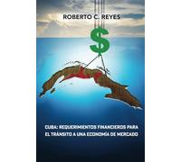 Cuba: Requerimientos financieros para el tránsito a una economía de mercado