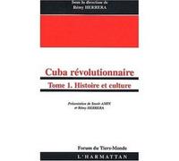 Cuba révolutionnaire Samir Amin (Auteur), Rémy Herrera (Auteur)