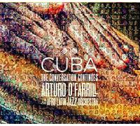 O'farrill Arturo & the Afro Latin Jazz Orchestra – Cuba: The Conversation Continued – Import