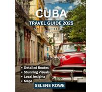 Cuba TRAVEL GUIDE 2025: Experience the Best of Cuba’s Beaches, City Tours, and Vibrant Culture.