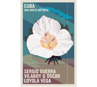 Cuba Una breve historia - Sergio Guerra-Vilaboy - Siete Cuentos - ebook (ePub) - Livre