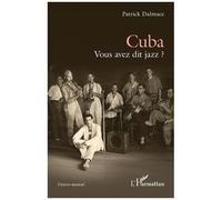 Cuba – Vous Avez Dit Jazz ? – L'Harmattan