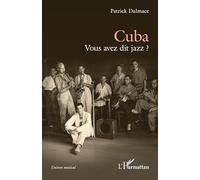 Cuba - Vous Avez Dit Jazz ?