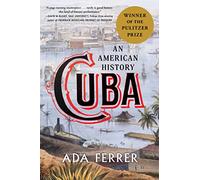 Cuba – Lauréat du prix Pulitzer : Une histoire américaine