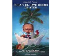 Cuba Y El Cayo Hueso De Ayer