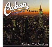Cuban Dreams: The New York Sessions