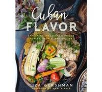 Cuban Flavor: Exploring the Island's Unique Places, People, and Cuisine - [Livre en VO] Liza Gershman, Mari Aixalã¡ (Auteur)