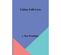 Cuban Folk-Lore