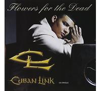 Cuban Link - Flowers for The Dead