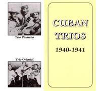 Cuban Trios - 1940-41
