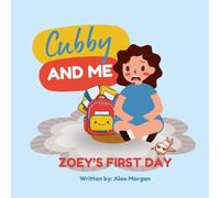 Cubby and Me: Zoeys First Day