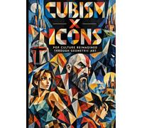 CUBISM X ICONS: Pop Culture Reimagined Through Geometric Art