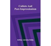 Cubists And Post-Impressionism