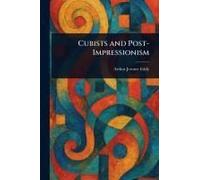 Cubists And Post-Impressionism