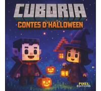 CUBORIA - CONTES D'HALLOWEEN: 64 pages avec illustrations Pixel à colorier | 5-12 ANS | Grand format Carré pratique pour le coloriage | Cadeau enfant
