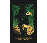 CúChulainn of Eirú Book III: Gods' End