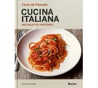 Cucina Italiana - Mes Recettes Préférées