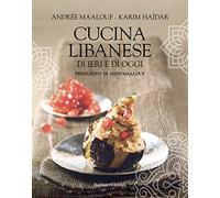 Cucina libanese di ieri e di oggi