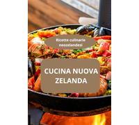 CUCINA NUOVA ZELANDA: Ricette culinarie neozelandesi - Gastronomia neozelandese - Gastronomia neozelandese