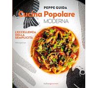 Cucina popolare moderna. L'eccellenza della semplicità