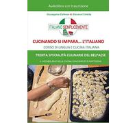Cucinando Si Impara... L'italiano: Corso Di Lingua E Cucina Italiana (I Libri Di Italiano Semplicemente)