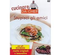 Cucinare Da Chef-Stupisci Gli Amici [Import]