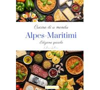 Cucine di u mondu: Alpes-Maritimi (Edizione spiciale)