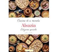 Cucine di u mondu: Alsazia (Edizione spiciale)
