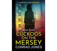 Cuckoos On The Mersey. A Scream In The Darkness.
