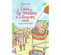 Cucu la praline a le dernier mot Fanny Joly (Auteur), Ronan Badel (Illustration)
