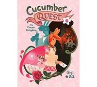 Cucumber Quest: The Flower Kingdom - [Version Originale] Inconnu (Auteur)