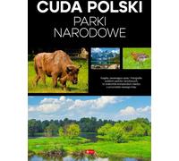 Cuda Polski Parki narodowe - Iwona Baturo, Jolanta Bąk, Marcin Jaskulski (Reiseführer auf Polnisch)
