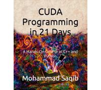 CUDA Programming in 21 Days: A Hands-On Course in C++ and Python