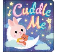 Cuddle Me: Padded Board Book