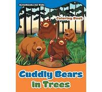 Cuddly Bears In Trees Coloring Book