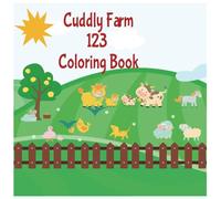 Cuddly Farm: 123 Coloring Book