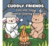 Cuddly Friends: Cute and Cozy Animal Coloring Book