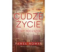 Cudze życie Nowy początek - Paweł Nowak (Buch auf Polnisch)