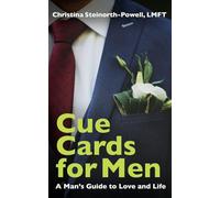 Cue Cards for Men: A Man's Guide to Love and Life