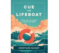 Cue the Lifeboat: A Choose-Your-Current Guide to Get Your Ship Together