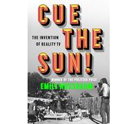 Cue the Sun!: The Invention of Reality TV