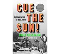 Cue the Sun!: The Invention of Reality TV