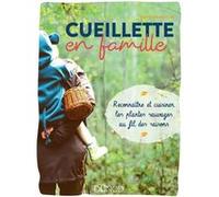 Cueillette en famille - Reconnaître et cuisiner les plantes sauvages au fil des saisons Dave Hamilton (Auteur)