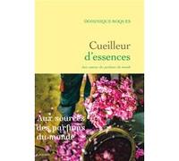 Cueilleur d'essences Dominique Roques (Auteur)