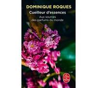 Cueilleur d'essences Dominique Roques (Auteur)