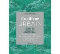 Cueilleur urbain Christophe de Hody (Auteur), Julie Terrazzoni (Illustration)